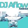 DJ Aflow - Addicted