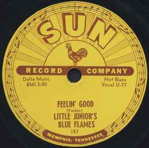 Little Junior's Blue Flames - Feelin' Good / Fussin' And Fightin' Blues