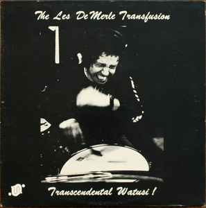 The Les DeMerle Transfusion – Transcendental Watusi! (1979, Vinyl