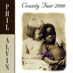 Phil Alvin - County Fair 2000 album cover