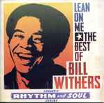 Cover of Lean On Me: The Best Of Bill Withers, 1994, CD