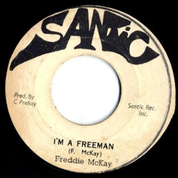 Freddie McKay / Santic All Stars – I'm A Freeman / Santic Special