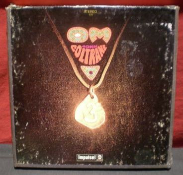 John Coltrane – Om (1967, Gatefold, Vinyl) - Discogs