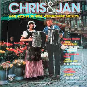 Chris & Jan - Fahr Mich In Die Ferne, Mein Blonder Matrose album cover