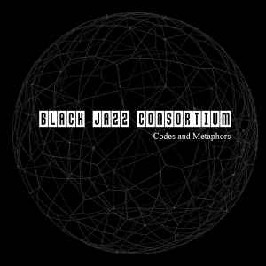 Codes And Metaphors - Black Jazz Consortium