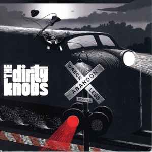 The Dirty Knobs - Wreckless Abandon album cover