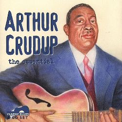 ladda ner album Arthur Big Boy Crudup - The Essential