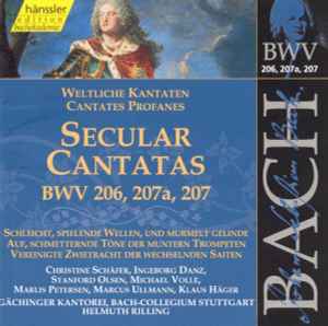 Johann Sebastian Bach - Secular Cantatas BWV 206, 207a, 207