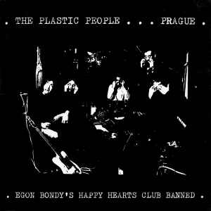 The Plastic People Of The Universe - Egon Bondy's Happy Hearts Club Banned album cover
