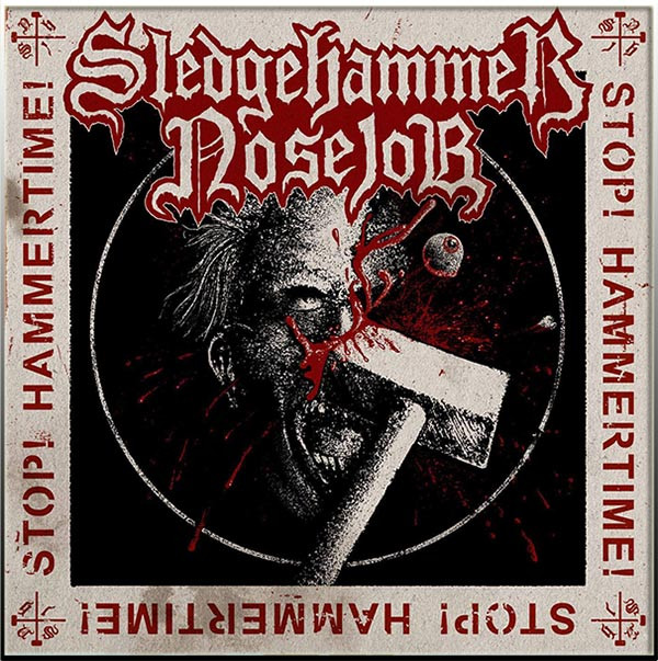 baixar álbum Sledgehammer Nosejob - Stop Hammertime
