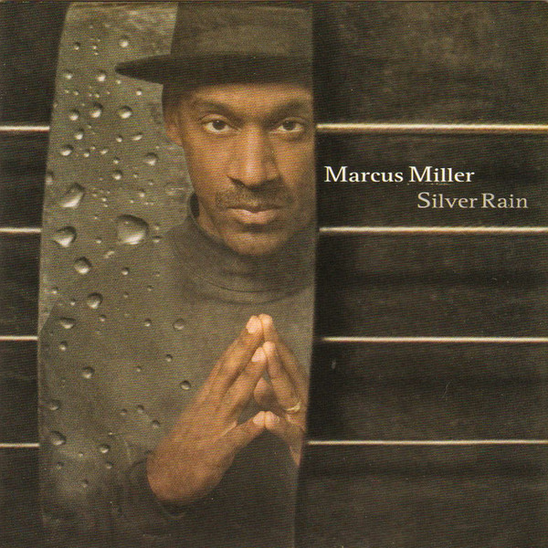 Marcus Miller – Silver Rain (2005, CD) - Discogs