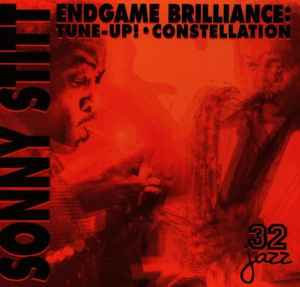 Sonny Stitt - Endgame Brilliance: Tune-Up! - Constellation album cover