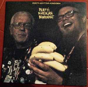 Pertti Kurikan Nimipäivät - The Best Of Greatest Hits | Releases | Discogs