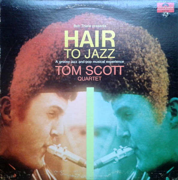 Tom Scott Quartet - Hair To Jazz | Releases | Discogs