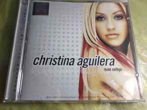 Christina Aguilera – Mi Reflejo (CD) - Discogs