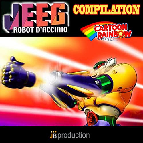 Rainbow Cartoon Project – Jeeg Robot D'Acciaio Compilation (2013