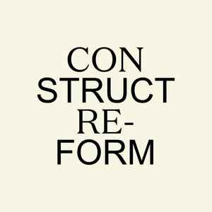 Construct Re-Form