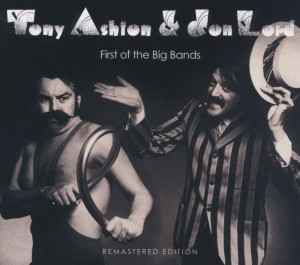 Tony Ashton u0026 Jon Lord – First Of The Big Bands (2010