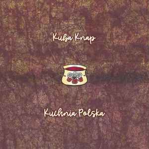 Kuba Knap - Kuchnia Polska/Fundament