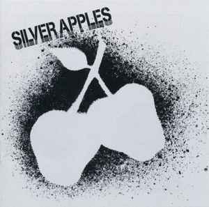 Silver Apples - Silver Apples