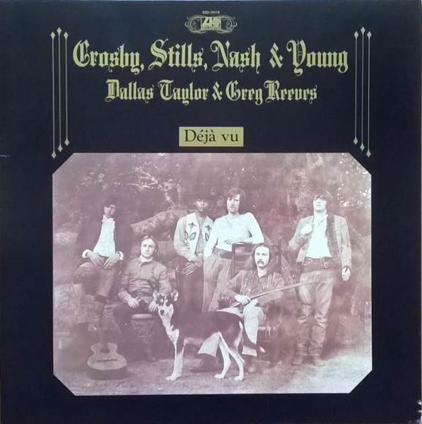 Crosby, Stills, Nash & Young / Dallas Taylor & Greg Reeves – Déjà