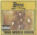 Thug World Order / Bone Thugs-N-Harmony