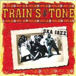Train's Tone - Ska Jazz album cover