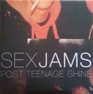Sex Jams - Post Teenage Shine
