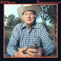 Bill Monroe - Bluegrass Memories