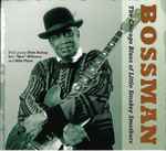 Cover of Bossman - The Chicago Blues Of Little Smokey Smothers, 1993, CD