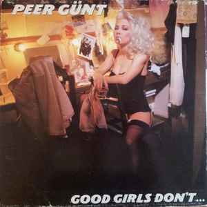 Good Girls Don't... - Peer Günt