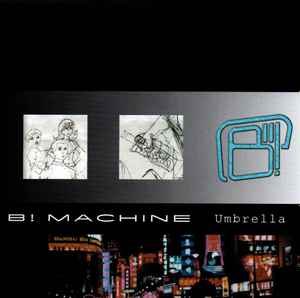 B! Machine - Umbrella