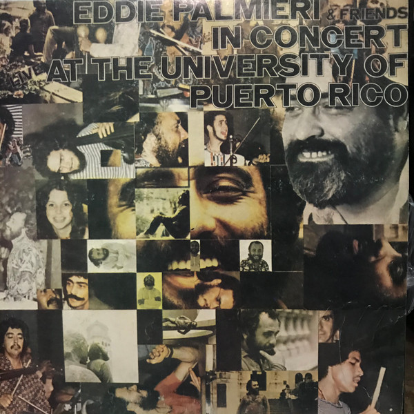 Eddie Palmieri u0026 Friends - In Concert Live At The University Of Puerto Rico  | Releases | Discogs