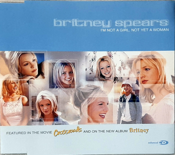 Britney Spears – I'm Not A Girl, Not Yet A Woman (2001, CD