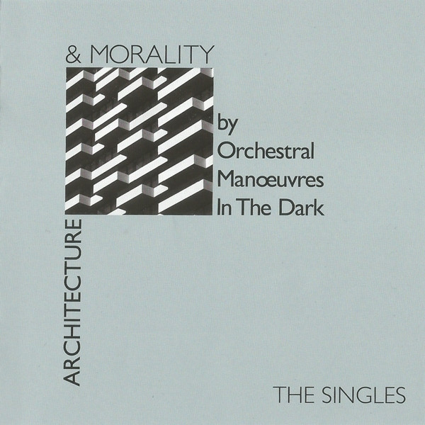 Orchestral Manoeuvres In The Dark – Architecture u0026 Morality (The Singles)  (2021