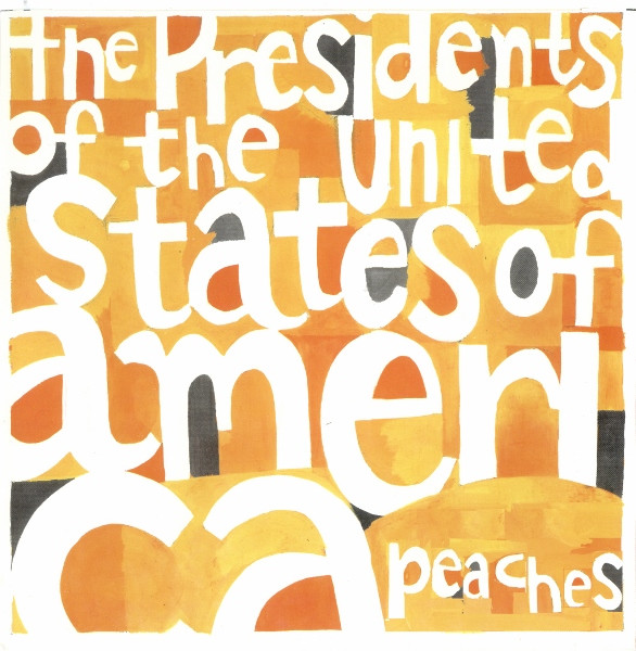 The Presidents Of The United States Of America Peaches Black Heart