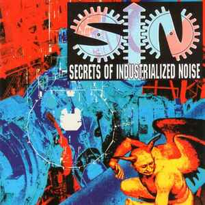 S.I.N. (2) - Secrets Of Industrialized Noise