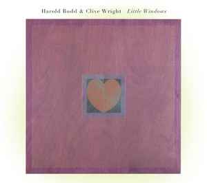 Little Windows - Harold Budd & Clive Wright
