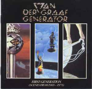Van Der Graaf Generator - First Generation (Scenes From 1969-1971) album cover