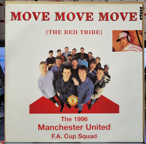 The 1996 Manchester United F.A. Cup Squad – Move Move Move (The