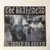 The Braindead - Blinded By Greed