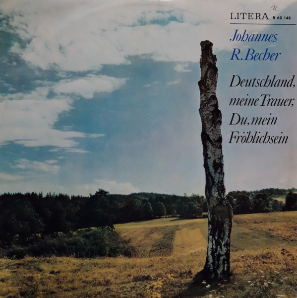 télécharger l'album Johannes RBecher - Deutschland Meine Trauer DuMein Fröhlichsein
