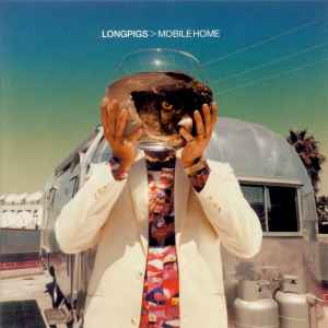 Longpigs - Mobile Home album cover