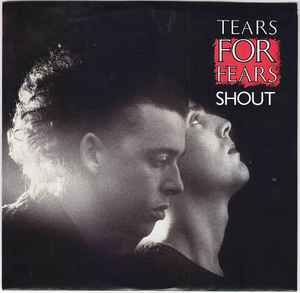 Tears for fears - Shout.  Great song lyrics, Lyrics to live by