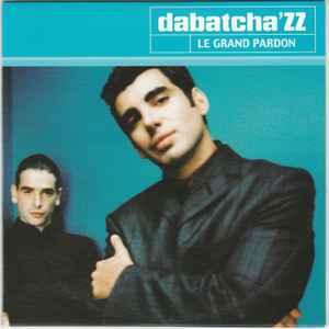 Dabatcha'ZZ - Le Grand Pardon album cover