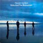 Echo And The Bunnymen - Heaven Up Here | Releases | Discogs