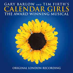 Gary Barlow - Calendar Girls: The Award Winning Musical (Original London Recording) album cover