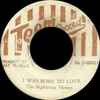 The Righteous Flames / Jah Lloyd - I Was Born To Love / Bongo Natty