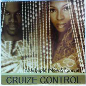 Cruize Control - Your Night (Now & Forever) | Releases | Discogs