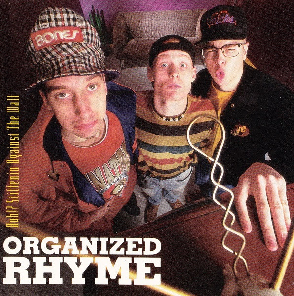 Organized Rhyme – Huh!? Stiffenin Against The Wall (1992, Cassette 